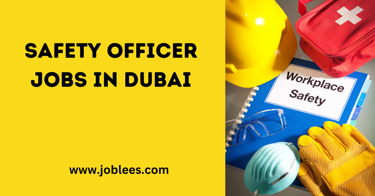 Safety Officer Job in Dubai