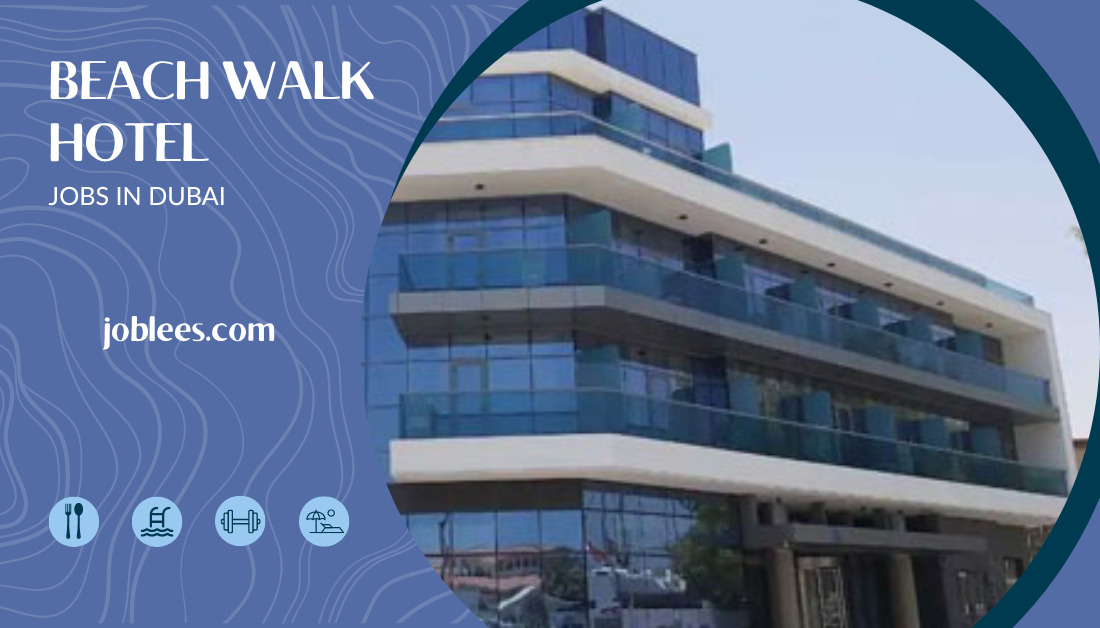 Beach Walk Hotel Jobs in Dubai