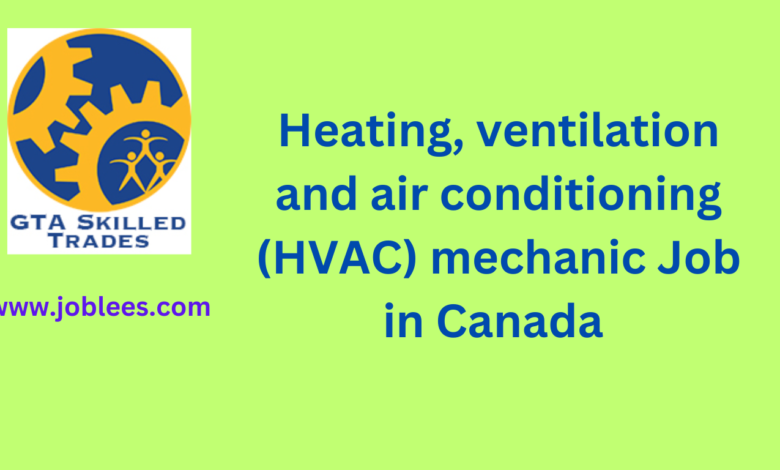 Heating, ventilation and air conditioning (HVAC) mechanic Job in Canada