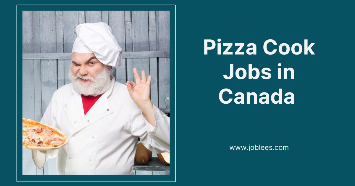 Pizza Cook Jobs in Canada