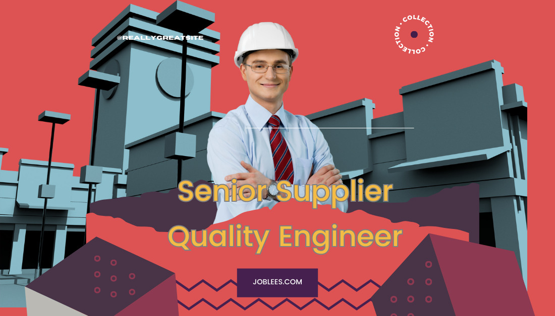 Senior Supplier Quality Engineer