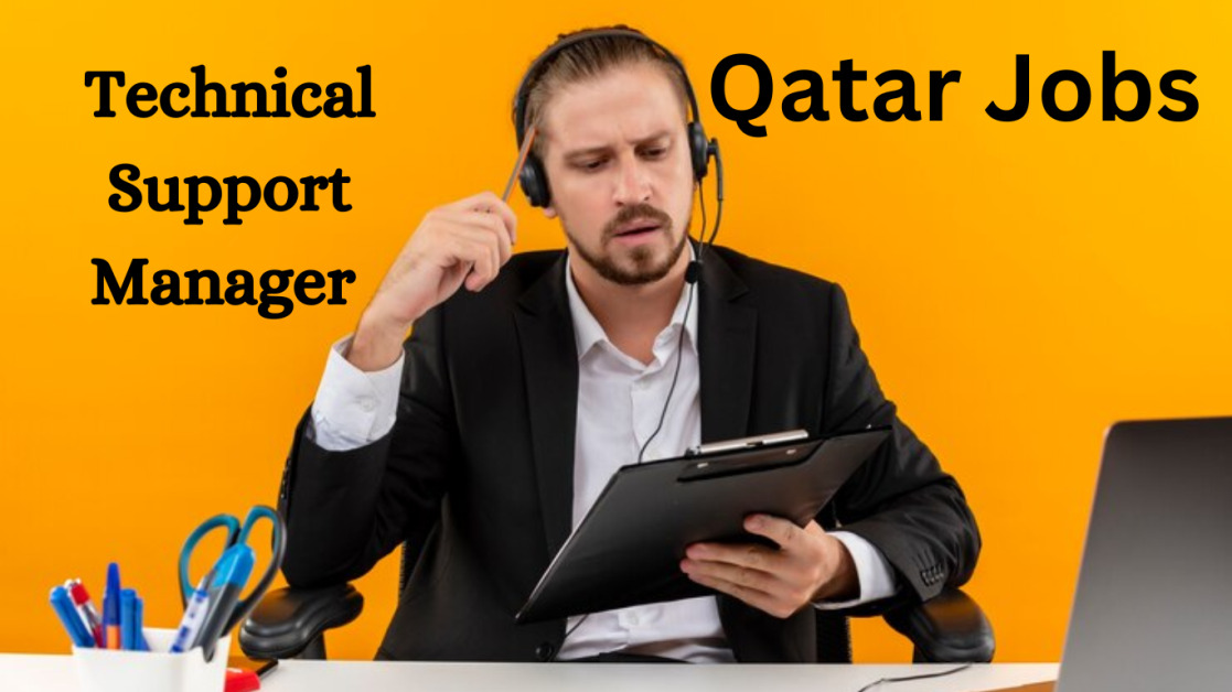 Technical Support Manager Job in Doha Qatar