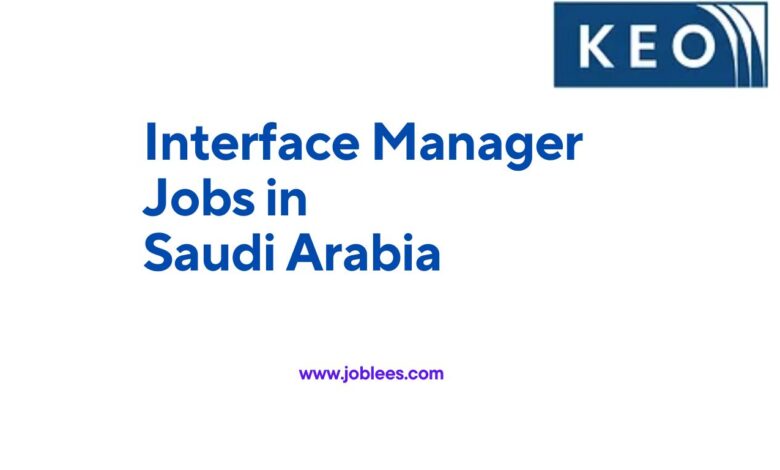 Interface Manager Jobs in Saudi Arabia