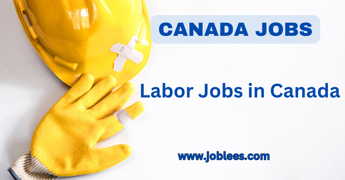 Labor Jobs in Canada