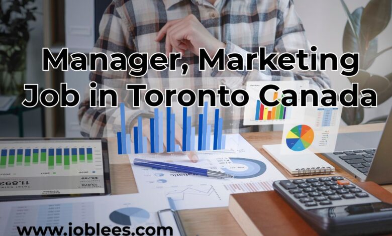 Manager, Marketing Job in Toronto Canada