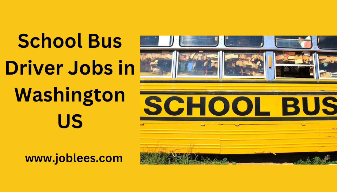 School Bus Driver Jobs in Washington US