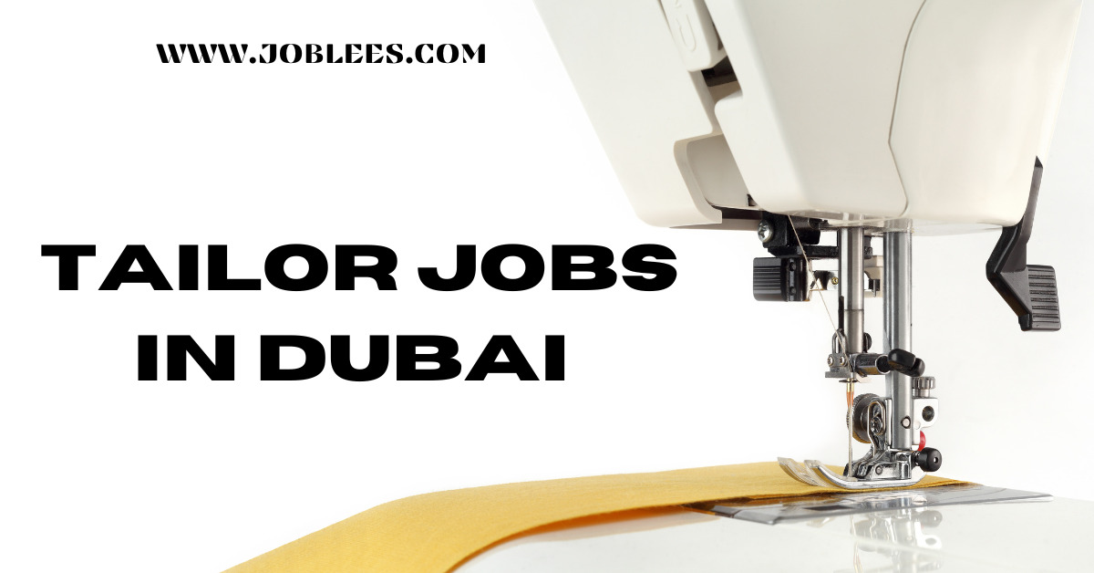 Tailor Jobs in Dubai UAE