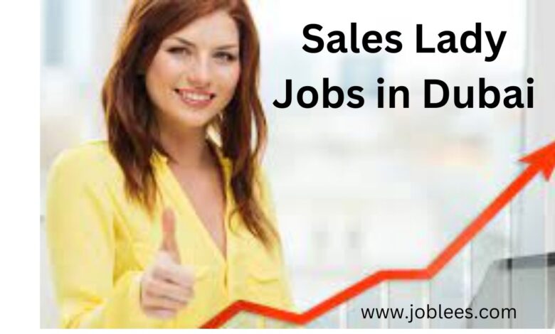 Sales Lady Jobs in Dubai
