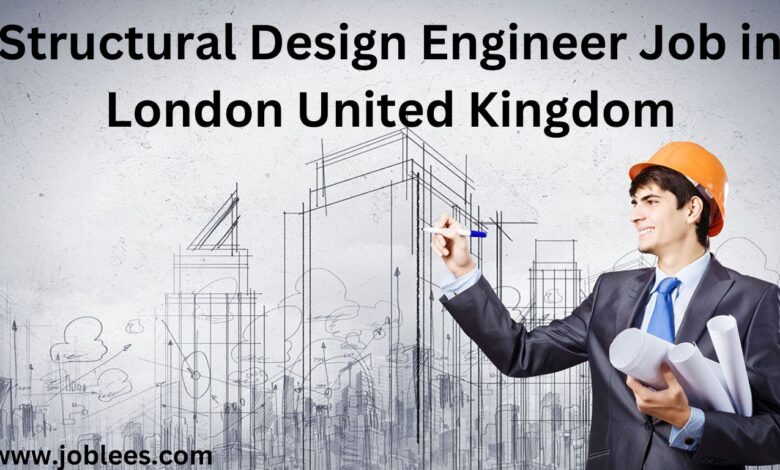 Structural Design Engineer Job in London United Kingdom