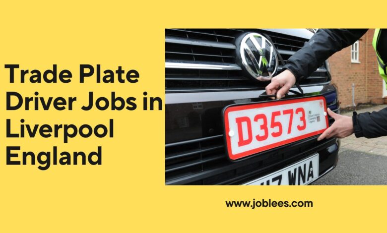 Trade Plate Driver Jobs in Liverpool England