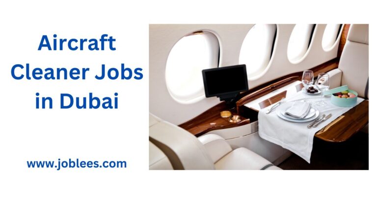 Aircraft Cleaner Jobs in Dubai UAE 2023