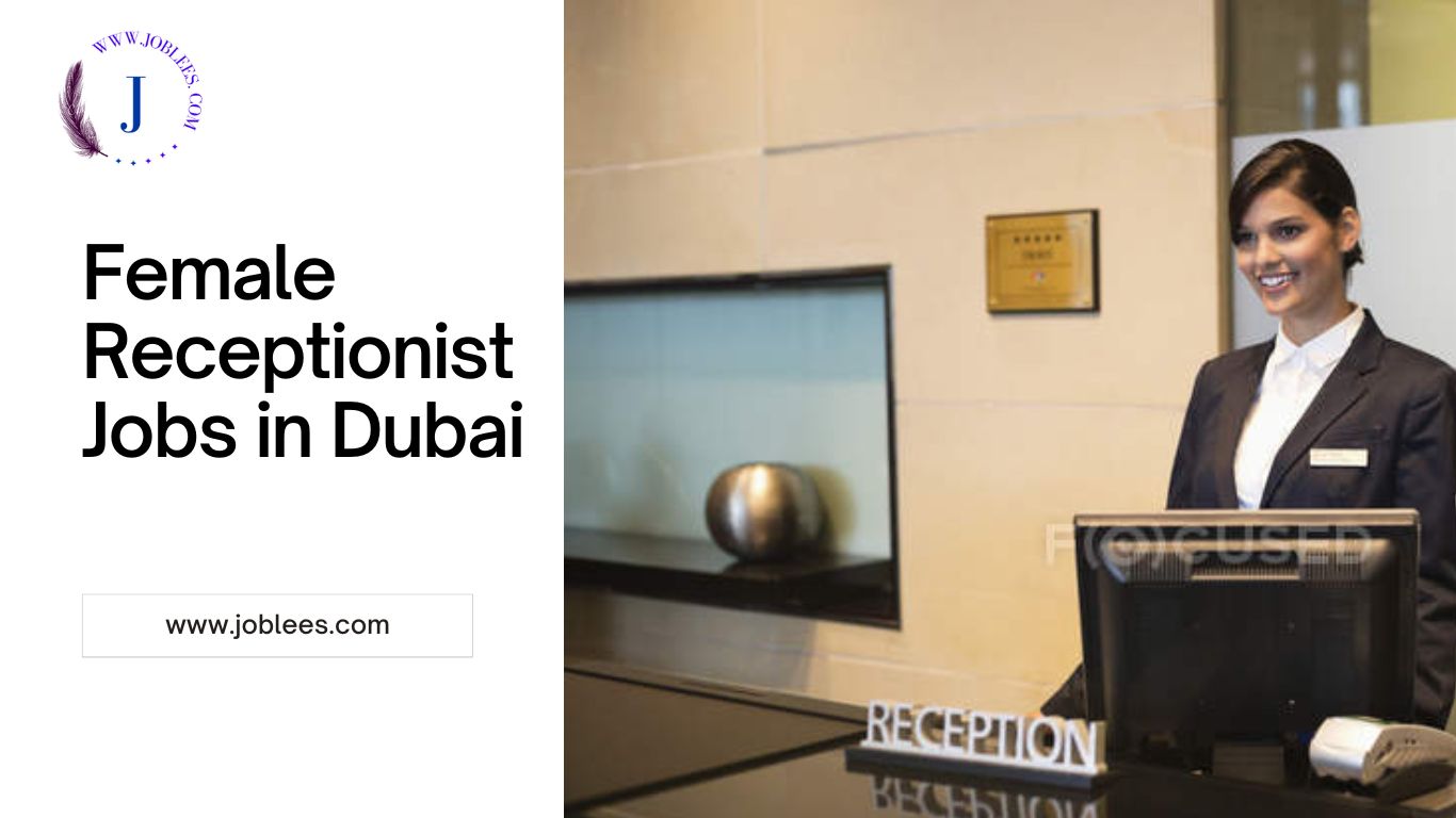 Female Receptionist Jobs in Dubai