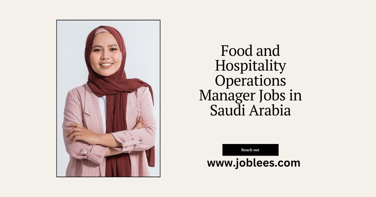 Food and Hospitality Operations Manager Jobs in Saudi Arabia