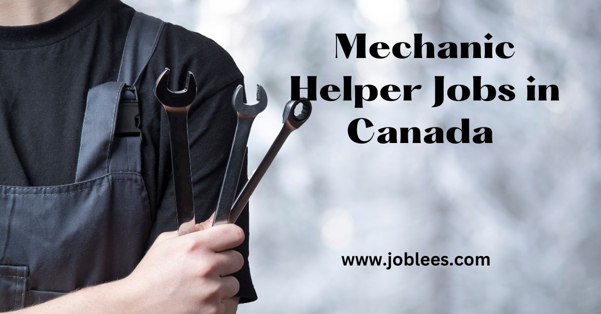 Mechanic Helper Jobs in Canada