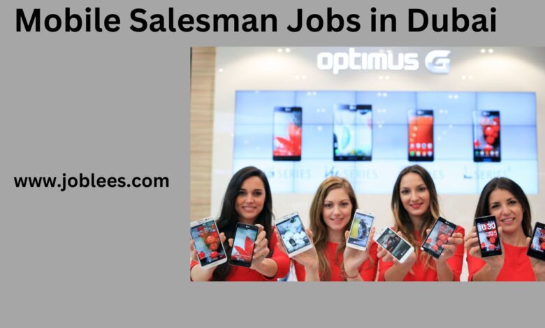 Mobile Salesman Jobs in Dubai