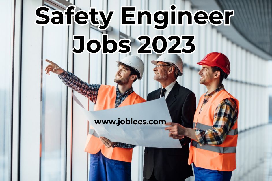 Safety Engineer Jobs 2023 - Kingdom of Saudi Arabia