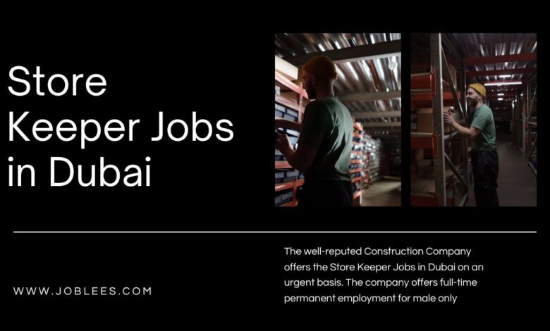 Store Keeper Jobs in Dubai