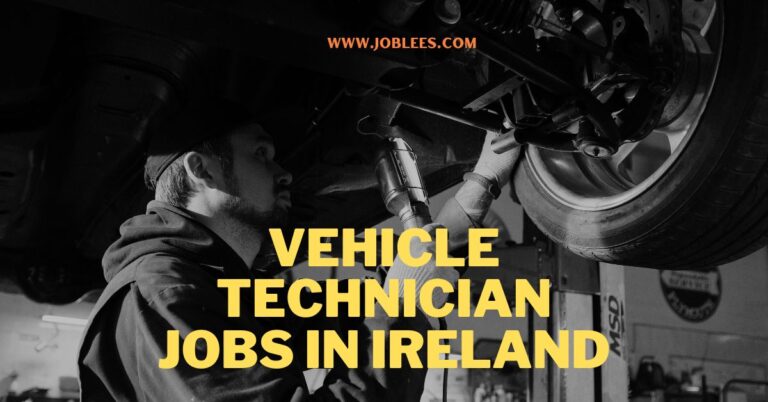 Vehicle Technician Jobs in Ireland-2023