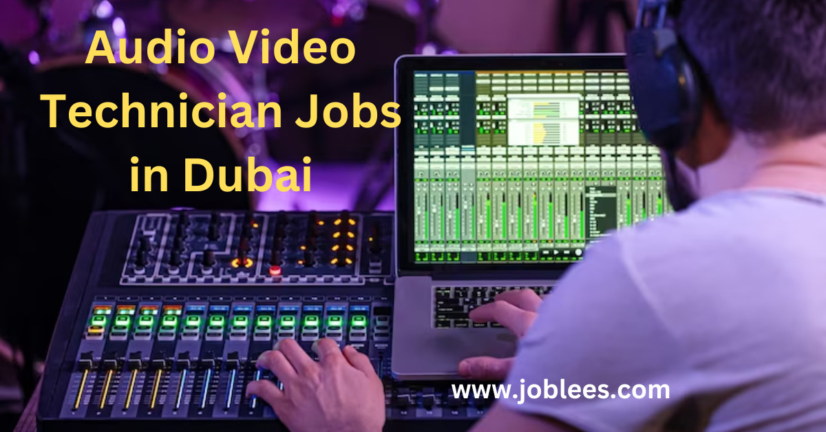 Audio Video Technician Jobs in Dubai