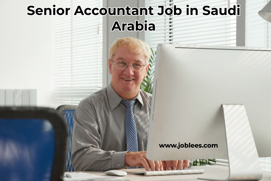 Senior Accountant Job in Saudi Arabia