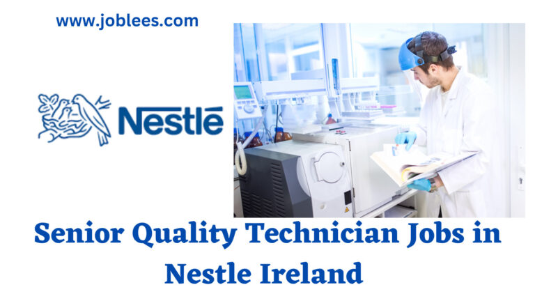 Senior Quality Technician Jobs in Nestle Ireland 2023