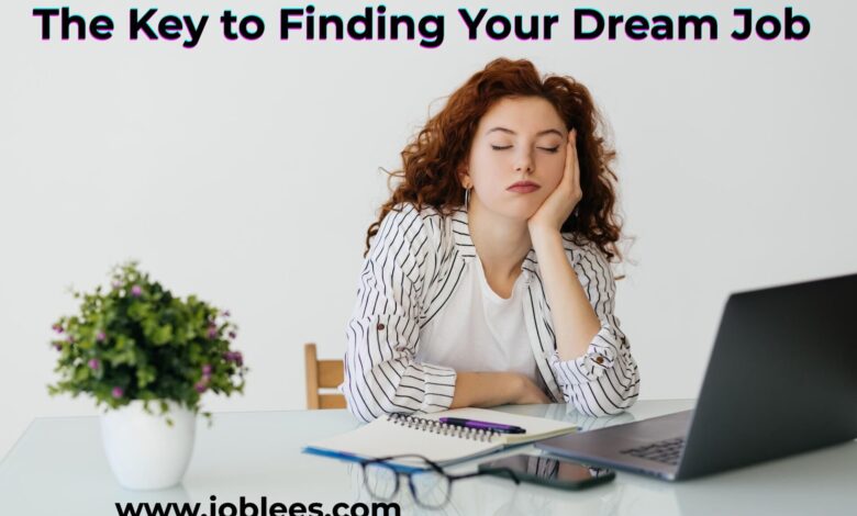 The Key to Finding Your Dream Job