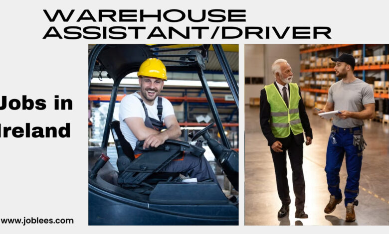 Warehouse Assistant/Driver Job in Dublin, Ireland