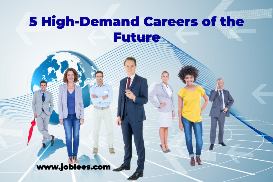 5 High-Demand Careers of the Future