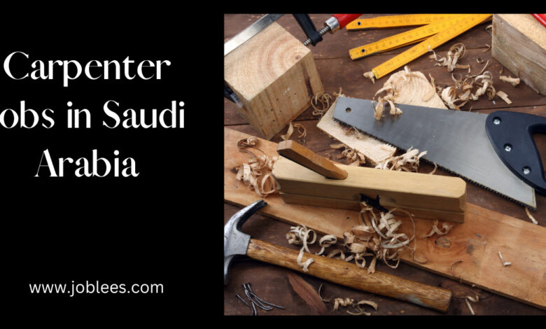 Carpenter Jobs in Saudi Arabia
