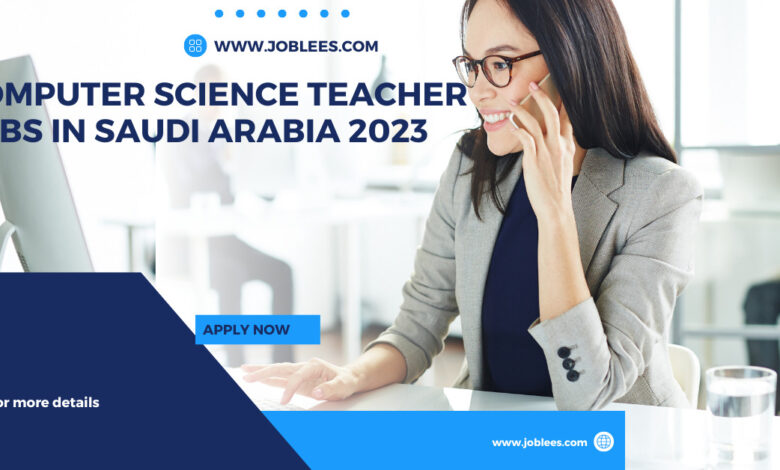 Computer Science Teacher Jobs in Saudi Arabia