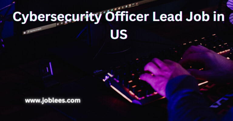 Cybersecurity Officer Lead Job in US 2023