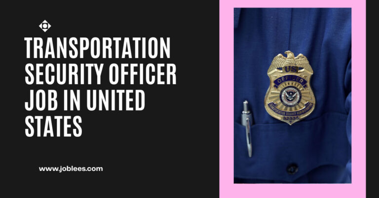 Transportation Security Officer Job in United States 2023