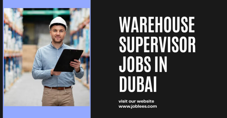 Warehouse Supervisor Jobs in Dubai 2023