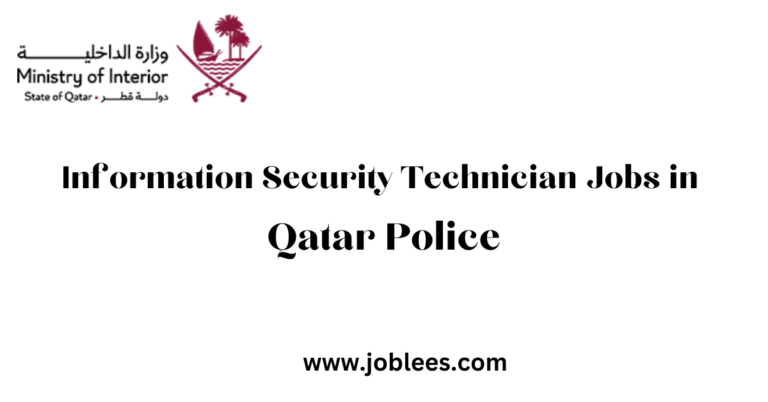 Information Security Technician Jobs in Qatar Police 2023