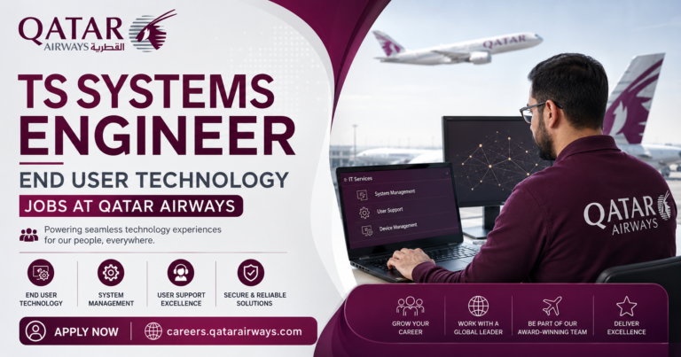 TS Systems Engineer – End User Technology Jobs at Qatar Airways | Career Opportunities
