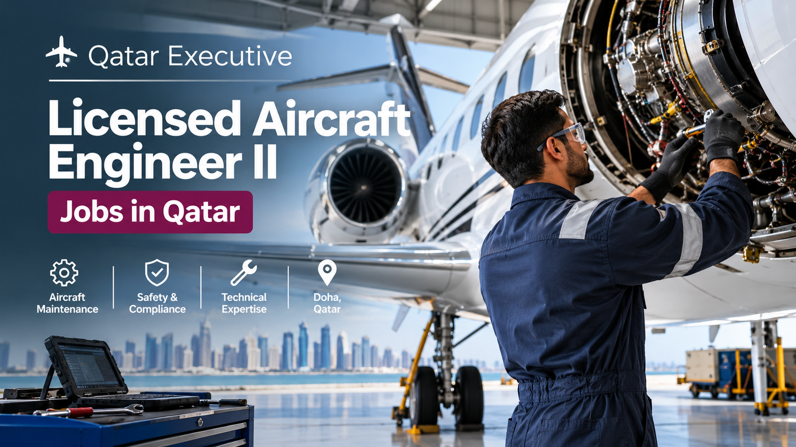 Licensed Aircraft Engineer II jobs in Qatar with Qatar Executive